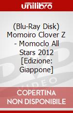 (Blu-Ray Disk) Momoiro Clover Z - Momoclo All Stars 2012 [Edizione: Giappone] brd