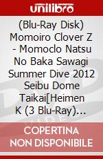 (Blu-Ray Disk) Momoiro Clover Z - Momoclo Natsu No Baka Sawagi Summer Dive 2012 Seibu Dome Taikai[Heimen K (3 Blu-Ray) [Edizione: Giappone] brd