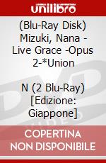 Blu Ray Disk Mizuki Nana Live Grace Opus 2 Union N 2 Blu Ray Edizione Giappone Film In Blu Ray Disk