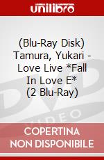 (Blu-Ray Disk) Tamura, Yukari - Love Live *Fall In Love E* (2 Blu-Ray) brd