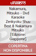 Nakamura, Mitsuko - Dvd Karaoke Zenkyoku Shuu Best 8 Nakamura Mitsuko [Edizione: Giappone] dvd