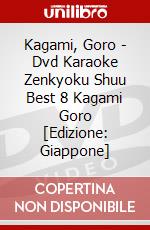Kagami, Goro - Dvd Karaoke Zenkyoku Shuu Best 8 Kagami Goro [Edizione: Giappone] dvd