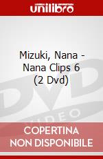 Mizuki, Nana - Nana Clips 6 (2 Dvd) dvd