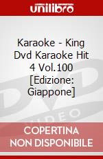 Karaoke - King Dvd Karaoke Hit 4 Vol.100 [Edizione: Giappone] dvd