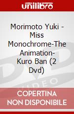 Morimoto Yuki - Miss Monochrome-The Animation- Kuro Ban (2 Dvd) dvd