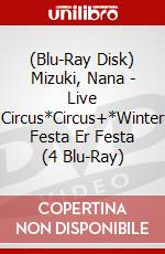 (Blu-Ray Disk) Mizuki, Nana - Live Circus*Circus+*Winter Festa Er Festa (4 Blu-Ray) brd