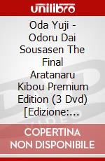 Oda Yuji - Odoru Dai Sousasen The Final Aratanaru Kibou Premium Edition (3 Dvd) [Edizione: Giappone] dvd