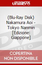 (Blu-Ray Disk) Nakamura Aoi - Tokyo Nanmin [Edizione: Giappone] brd