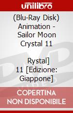 (Blu-Ray Disk) Animation - Sailor Moon Crystal 11              Rystal] 11 [Edizione: Giappone] brd