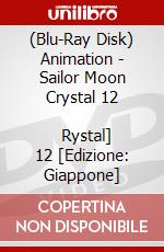 (Blu-Ray Disk) Animation - Sailor Moon Crystal 12              Rystal] 12 [Edizione: Giappone] brd