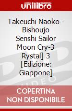 Takeuchi Naoko - Bishoujo Senshi Sailor Moon Cry-3   Rystal] 3 [Edizione: Giappone] dvd