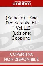 (Karaoke) - King Dvd Karaoke Hit 4 Vol.113 [Edizione: Giappone] dvd