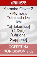 Momoiro Clover Z - Momoiro Yobanashi Dai Ichi Ya[Hakushuu] (2 Dvd) [Edizione: Giappone] dvd
