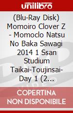 (Blu-Ray Disk) Momoiro Clover Z - Momoclo Natsu No Baka Sawagi 2014 1 Ssan Studium Taikai-Toujinsai- Day 1 (2 Blu-Ray) [Edizione: Giappone] brd