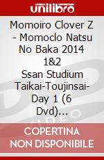 Momoiro Clover Z - Momoclo Natsu No Baka  2014 1&2     Ssan Studium Taikai-Toujinsai- Day 1 (6 Dvd) [Edizione: Giappone] dvd