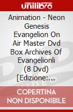 Animation - Neon Genesis Evangelion On Air Master Dvd Box Archives Of Evangelionli (8 Dvd) [Edizione: Giappone] dvd