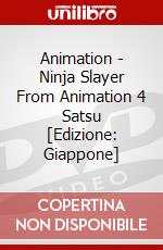 Animation - Ninja Slayer From Animation 4 Satsu [Edizione: Giappone] dvd