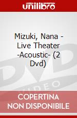 Mizuki, Nana - Live Theater -Acoustic- (2 Dvd) dvd
