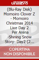 (Blu-Ray Disk) Momoiro Clover Z - Momoiro Christmas 2014 Live Day 2   Per Arena -Shining Snow Story- Day2 (2 Blu-Ray) [Edizione: Giappone] brd