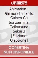 Animation - Shimoneta To Iu Gainen Ga Sonzaishinai Taikutsuna Sekai 3 [Edizione: Giappone] dvd