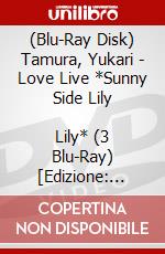 (Blu-Ray Disk) Tamura, Yukari - Love Live *Sunny Side Lily          Lily* (3 Blu-Ray) [Edizione: Giappone] brd
