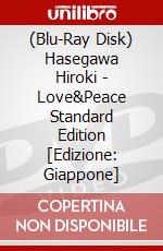 (Blu-Ray Disk) Hasegawa Hiroki - Love&Peace Standard Edition [Edizione: Giappone] brd