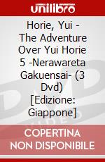 Horie, Yui - The Adventure Over Yui Horie 5 -Nerawareta Gakuensai- (3 Dvd) [Edizione: Giappone] dvd