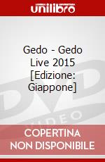 Gedo - Gedo Live 2015 [Edizione: Giappone] dvd