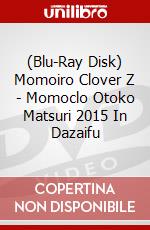 (Blu-Ray Disk) Momoiro Clover Z - Momoclo Otoko Matsuri 2015 In Dazaifu brd