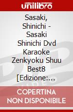 Sasaki, Shinichi - Sasaki Shinichi Dvd Karaoke Zenkyoku Shuu Best8 [Edizione: Giappone] dvd