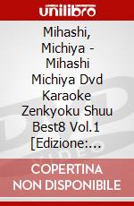 Mihashi, Michiya - Mihashi Michiya Dvd Karaoke Zenkyoku Shuu Best8 Vol.1 [Edizione: Giappone] dvd