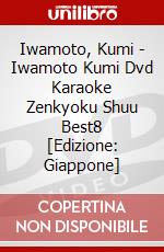 Iwamoto, Kumi - Iwamoto Kumi Dvd Karaoke Zenkyoku Shuu Best8 [Edizione: Giappone] dvd