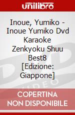 Inoue, Yumiko - Inoue Yumiko Dvd Karaoke Zenkyoku Shuu Best8 [Edizione: Giappone] dvd