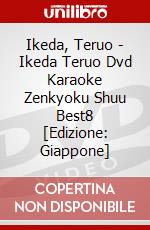 Ikeda, Teruo - Ikeda Teruo Dvd Karaoke Zenkyoku Shuu Best8 [Edizione: Giappone] dvd