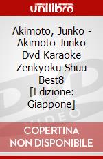Akimoto, Junko - Akimoto Junko Dvd Karaoke Zenkyoku Shuu Best8 [Edizione: Giappone] dvd