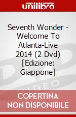 Seventh Wonder - Welcome To Atlanta-Live 2014 (2 Dvd) [Edizione: Giappone] dvd