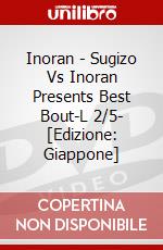 Inoran - Sugizo Vs Inoran Presents Best Bout-L 2/5- [Edizione: Giappone] dvd