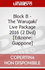 Block B - The 'Warugaki' Live Package 2016 (2 Dvd) [Edizione: Giappone] film in dvd di King Records