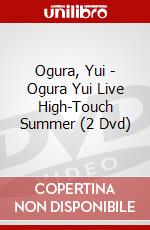 Ogura, Yui - Ogura Yui Live High-Touch Summer (2 Dvd) dvd