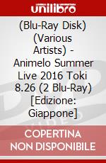 (Blu-Ray Disk) (Various Artists) - Animelo Summer Live 2016 Toki 8.26 (2 Blu-Ray) [Edizione: Giappone] brd