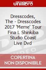 Dresscodes, The - Dresscodes 2017 'Meme' Tour Fina L Shinkiba Studio Coast Live Dvd dvd
