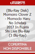 (Blu-Ray Disk) Momoiro Clover Z - Momoclo Haru No Ichidaiji 2017 In Fujimi Shi Live Blu-Ray (3 Blu-Ray) brd