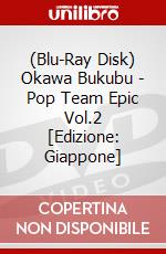 (Blu-Ray Disk) Okawa Bukubu - Pop Team Epic Vol.2 [Edizione: Giappone] film in dvd