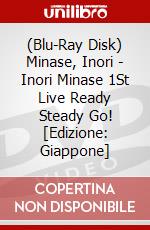 (Blu-Ray Disk) Minase, Inori - Inori Minase 1St Live Ready Steady Go! [Edizione: Giappone] film in dvd