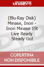 (Blu-Ray Disk) Minase, Inori - Inori Minase 1St Live Ready Steady Go! brd
