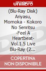 (Blu-Ray Disk) Ariyasu, Momoka - Kokoro No Senritsu -Feel A Heartbeat- Vol.1.5 Live Blu-Ray (2 Blu-Ray) [Edizione: Giappone] brd