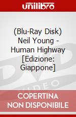 (Blu-Ray Disk) Neil Young - Human Highway  [Edizione: Giappone] brd