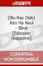 (Blu-Ray Disk) Kim Ha Neul - Blind [Edizione: Giappone] brd