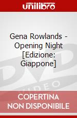 Gena Rowlands - Opening Night [Edizione: Giappone] film in dvd di King Records