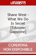 Shane West - What We Do Is Secret [Edizione: Giappone] film in dvd